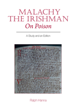 Malachy the Irishman, On Poison: A Study and an Edition (Exeter Medieval Texts and Studies)