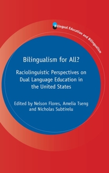 Paperback Bilingualism for All?: Raciolinguistic Perspectives on Dual Language Education in the United States Book