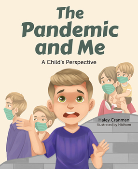 Hardcover The Pandemic and Me: A Child's Perspective Book