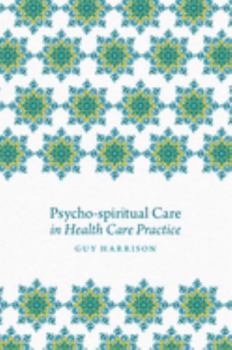 Paperback Psycho-Spiritual Care in Health Care Practice Book