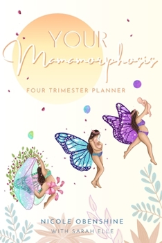 Paperback Your MamaMorphosis: Four Trimester Planner Book