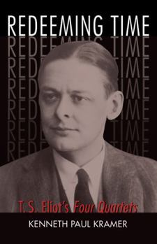 Paperback Redeeming Time: T.S. Eliot's Four Quartets Book