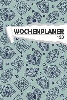 Wochenplaner mit Diamanten Auge: Eleganter Terminplaner I DIN A5 I 120 Seiten I Undatiert I Wochenkalender I Organizer für Schule, Uni und Büro (Kunstvolle Wochenplaner) (German Edition)