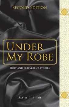 Paperback Under My Robe - Holy and Irreverent Stories Book