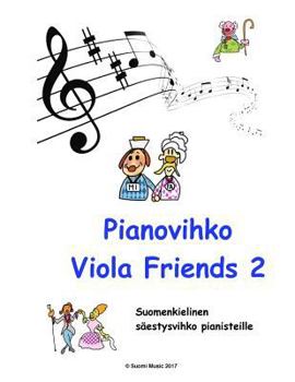 Paperback Pianovihko Viola Friends 2: Suomenkielinen säestysvihko [Finnish] Book