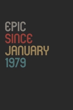 Paperback Epic Since 1979 January Notebook Birthday Gift: Lined Notebook / Journal Gift, 120 Pages, 6x9, Soft Cover, Matte Finish Book