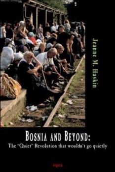 Paperback Bosnia and Beyond, The "Quiet" Revolution that refused to go quietly Book