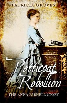 Paperback Petticoat Rebellion: The Anna Parnell Story Book