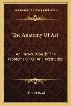 Paperback The Anatomy Of Art: An Introduction To The Problems Of Art And Aesthetics Book