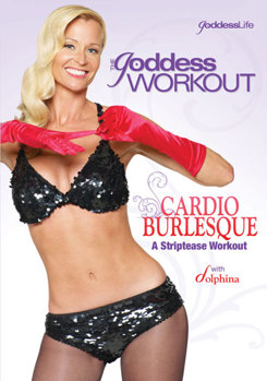 DVD Goddess Workout: Cardio Burlesque, A Striptease Work Out Book