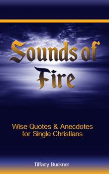 Paperback Sounds of Fire: Sound Wisdom for Single Christians Book