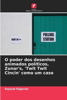 Paperback O poder dos desenhos animados políticos, Zunar's, 'Twit Twit Cincin' como um caso [Portuguese] Book