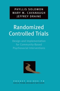 Randomized Controlled Trials: Design and Implementation for Community-Based Psychosocial Interventions - Book  of the Pocket Guides to Social Work Research Methods