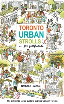 Paperback Toronto Urban Strolls: ... for Girlfriends Book