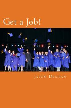 Paperback Get a Job!: The Case for Career Planning in Middle School Book