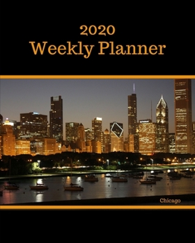 Paperback 2020 Weekly Planner: Chicago; January 1, 2020 - December 31, 2020; 8" x 10" Book