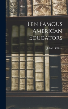 Hardcover Ten Famous American Educators Book