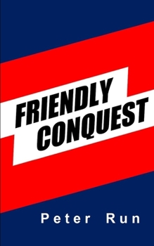 Paperback Friendly Conquest: Clash of Worlds Book