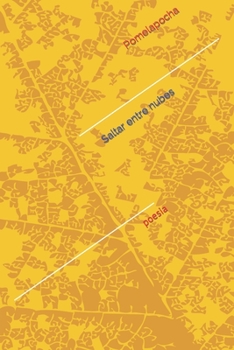 Paperback Saltar entre nubes: poesia [Spanish] Book