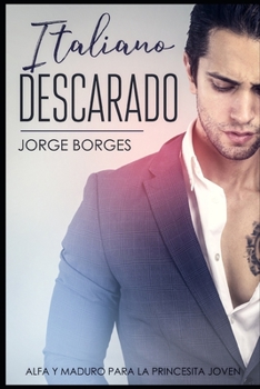 Paperback Italiano Descarado: Alfa y Maduro para la Princesita Joven [Spanish] Book