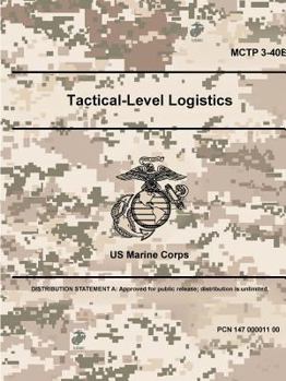 Paperback Tactical-Level Logistics - MCTP 3-40B Book