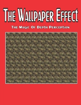 Paperback The Wallpaper Effect: The Magic Of Depth Perception Book