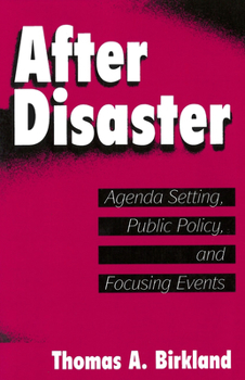 Paperback After Disaster: Agenda Setting, Public Policy, and Focusing Events Book