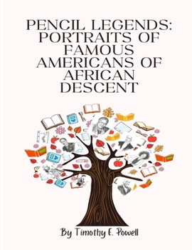 Pencil Legends : Portraits of Famous Americans of African Descent