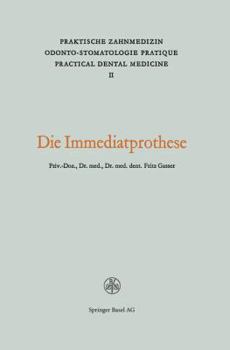 Paperback Die Immediatprothese: Theoretische Und Praktische Betrachtungen Praktisches Vorgehen [German] Book