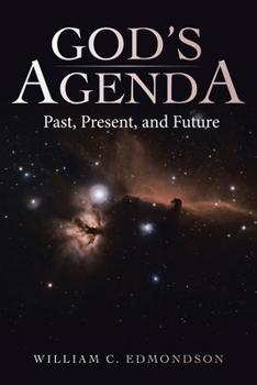 Paperback God's Agenda: Past, Present, and Future Book