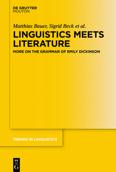 Hardcover Linguistics Meets Literature: More on the Grammar of Emily Dickinson Book