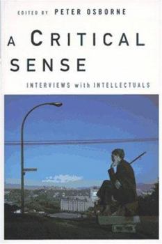 Paperback A Critical Sense: Interviews with Intellectuals Book