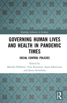 Hardcover Governing Human Lives and Health in Pandemic Times: Social Control Policies Book