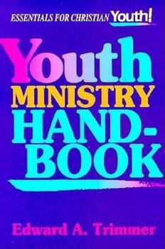 Paperback Youth Ministry Handbook: (Essentials for Christian Youth! Series) Book