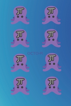 Octo-Pi: Punny Journal Notebook Diary 6" x 9" 120 lined pages