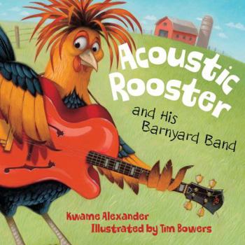 Hardcover Acoustic Rooster and His Barnyard Band Book