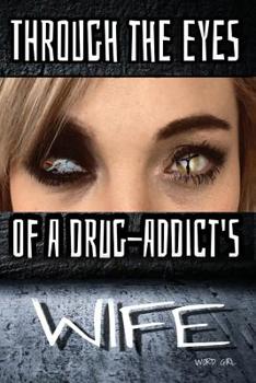 Paperback Through the eyes of a drug-addict's wife Book
