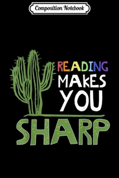 Composition Notebook: Cute Reading Design Sharp Cactus Teacher Gift Idea  Journal/Notebook Blank Lined Ruled 6x9 100 Pages
