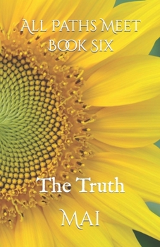 Paperback All Paths Meet - Book Six: The Truth Book