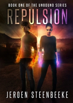 Repulsion - Book #1 of the Unbound