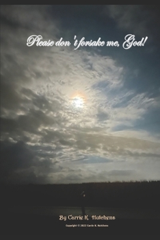 Paperback Please Don't Forsake Me, God Book