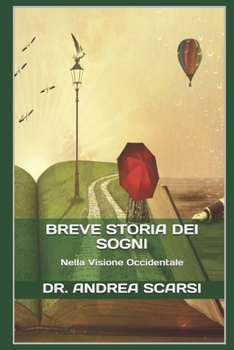Breve Storia Dei Sogni: Nella Visione occidentale (Manuali)