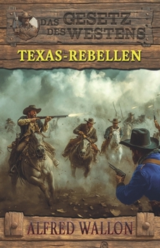 Paperback Texas-Rebellen: Historischer Western [German] Book