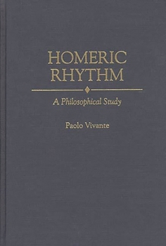 Hardcover Homeric Rhythm: A Philosophical Study Book