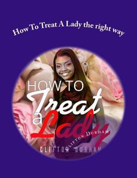 Paperback How To Treat A Lady the right way Book