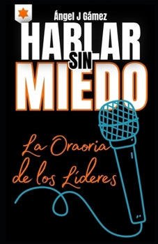 Paperback Cómo Hablar Sin Miedo: Aprende a Tocar Almas [Spanish] Book