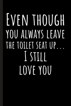 Even Though: Notebook Journal | Appreciation Valentine's Day Gift For Him