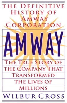 Paperback Amway: The True Story of the Company That Transformed the Lives of Millions Book