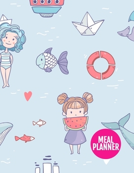 Meal Planner: Cute Track And Plan Your Meals Weekly - 52 Week Food Planner | Diary | Log | Journal | Calendar - Meal Prep And Planning Grocery List | Large 8.5 x 11 Inch | 110 Pages - AXL 0009123