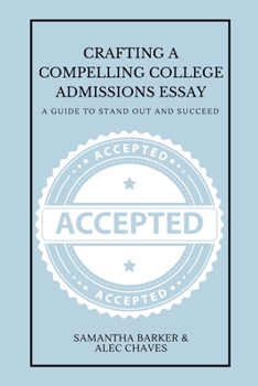 Paperback Crafting a Compelling College Admissions Essay: A Guide to Stand Out and Succeed Book